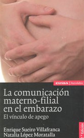 COMUNICACION MATERNO FILIAL EN EL EMBARAZOLA 2ªED - 9788431327569
